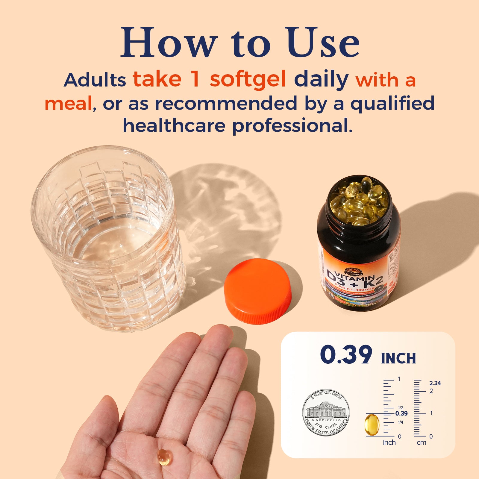 Vitamin D3 K2: 120 Softgels; 120 day supply. Adults take one softgel daily with a meal