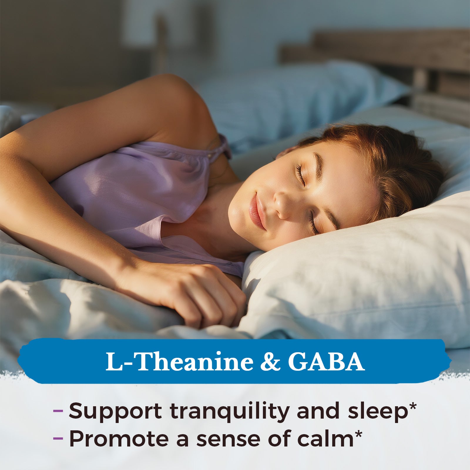 GABA & L-Theanine support tranquility and sleep